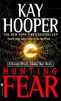 Hunting Fear: A Bishop/Special Crimes Unit Novel - Kay Hooper