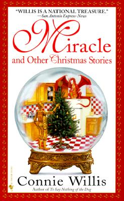 Miracle and Other Christmas Stories: Stories - Connie Willis