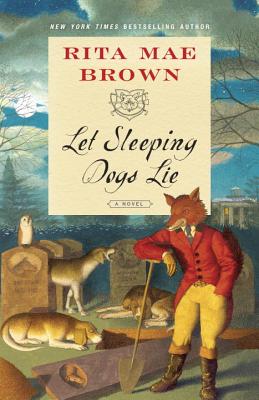 Let Sleeping Dogs Lie - Rita Mae Brown