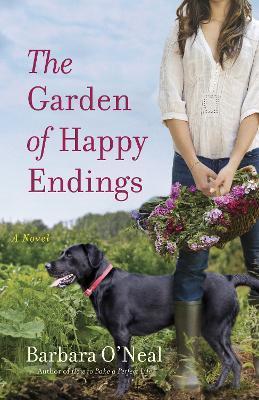 The Garden of Happy Endings - Barbara O'neal