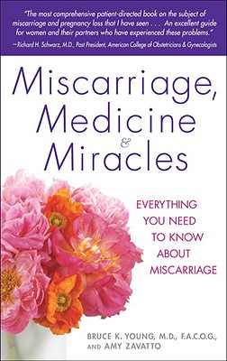 Coperta cărții 'Miscarriage, Medicine & Miracles: Everything You Need to Know about Miscarriage - Bruce Young'
