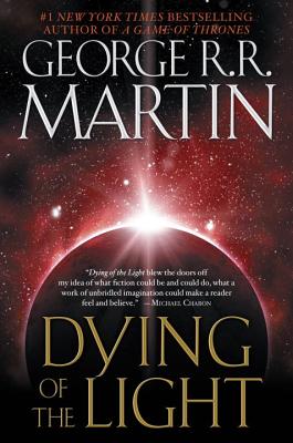Dying of the Light - George R. R. Martin