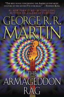 The Armageddon Rag - George R. R. Martin