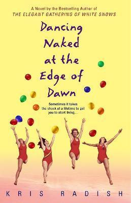 Dancing Naked at the Edge of Dawn - Kris Radish