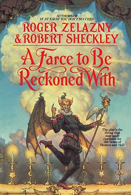 A Farce to Be Reckoned with - Roger Zelazny
