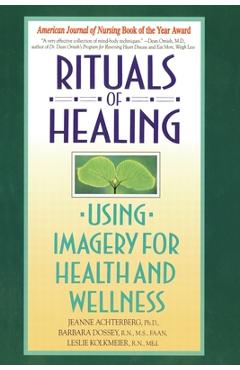 Coperta cărții 'Rituals of Healing: Using Imagery for Health and Wellness - Jeanne Achterberg'