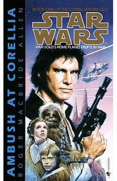 Coperta cărții 'Ambush at Corellia: Star Wars Legends (the Corellian Trilogy) - Roger Macbride Allen'