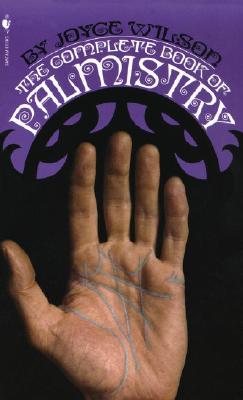 The Complete Book of Palmistry - Joyce Wilson