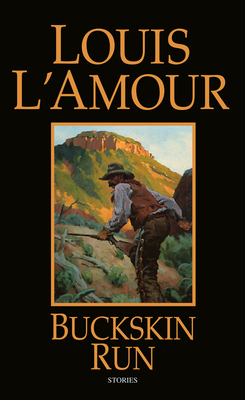 Coperta cărții 'Buckskin Run: Stories - Louis L'amour'
