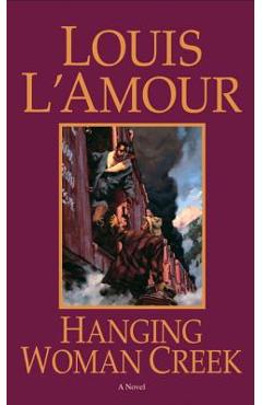 Coperta cărții 'Hanging Woman Creek - Louis L'amour'