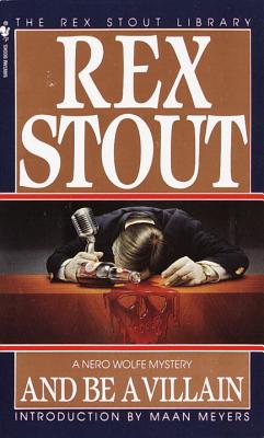 And Be a Villain - Rex Stout