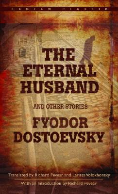 The Eternal Husband and Other Stories - Fyodor Dostoevsky