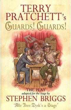 Poza produsului Guards! Guards!: The Play - Terry Pratchett