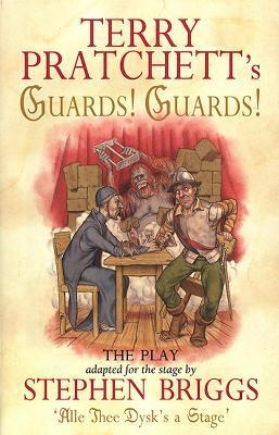 Guards! Guards!: The Play - Terry Pratchett