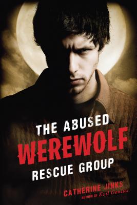 Abused Werewolf Rescue Group - Catherine Jinks