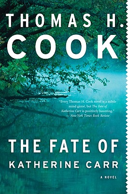 Fate of Katherine Carr - Thomas H. Cook