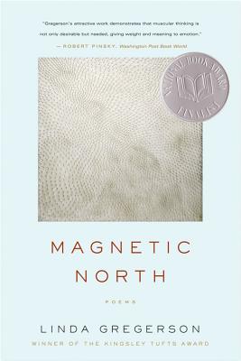 Magnetic North - Linda Gregerson