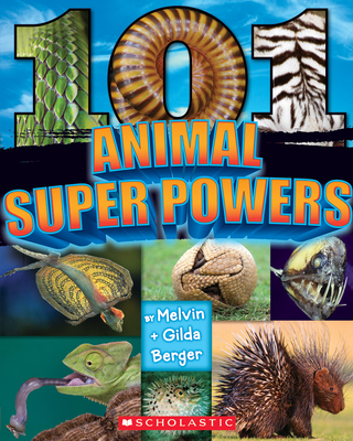 101 Animal Superpowers - Melvin Berger