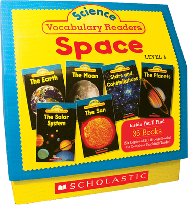 Science Vocabulary Readers: Space: Exciting Nonfiction Books That Build Kids' Vocabularies Includes 36 Books (Six Copies of Six 16-Page Titles) Plus a - Liza Charlesworth