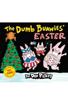 The Dumb Bunnies' Easter - Dav Pilkey