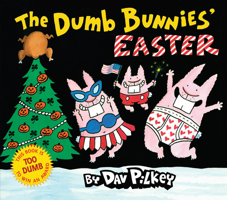 The Dumb Bunnies' Easter - Dav Pilkey