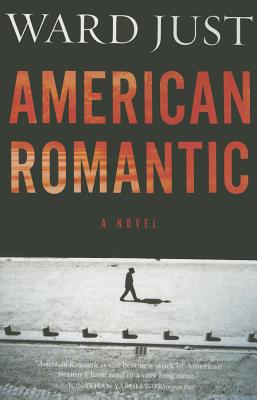 American Romantic - Ward Just