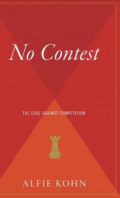 No Contest: The Case Against Competition - Alfie Kohn