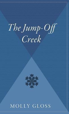 The Jump-Off Creek - Molly Gloss