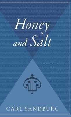 Honey and Salt - Carl Sandburg