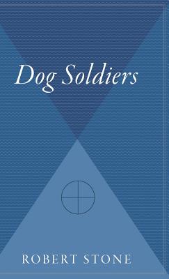 Dog Soldiers - Robert Stone