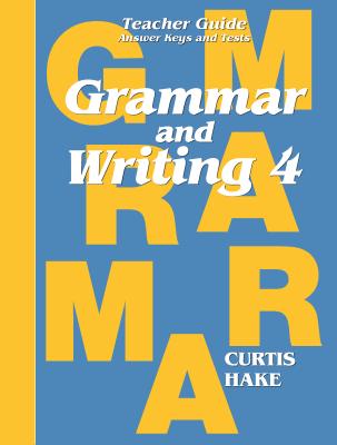 Grammar & Writing Teacher Edition Grade 4 2014 - Stephen Hake