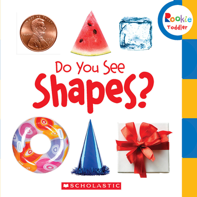 Do You See Shapes? (Rookie Toddler) - Scholastic