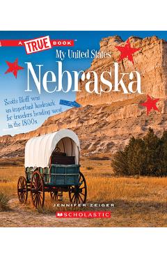 Coperta cărții 'Nebraska (a True Book: My United States) - Jennifer Zeiger'