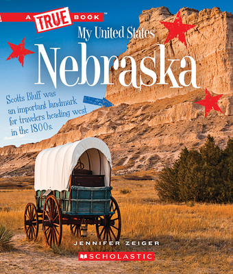 Coperta cărții 'Nebraska (a True Book: My United States) - Jennifer Zeiger'
