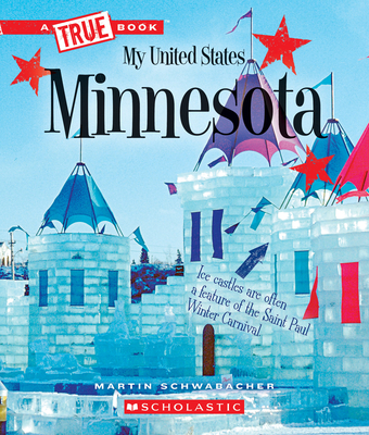 Minnesota (a True Book: My United States) - Martin Schwabacher