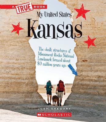 Kansas (a True Book: My United States) - Josh Gregory