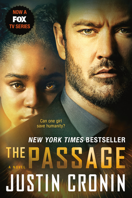 The Passage (TV Tie-In Edition): A Novel (Book One of the Passage Trilogy) - Justin Cronin