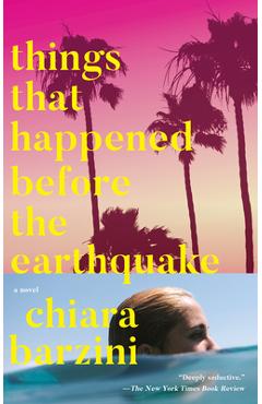 Coperta cărții 'Things That Happened Before the Earthquake - Chiara Barzini'
