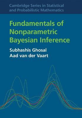 Fundamentals of Nonparametric Bayesian Inference - Subhashis Ghosal