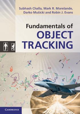Fundamentals of Object Tracking - Subhash Challa