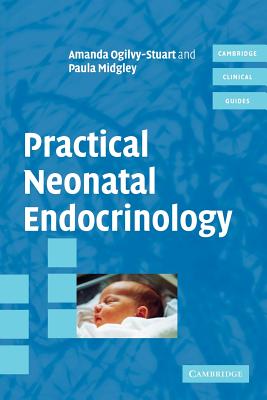 Practical Neonatal Endocrinology - Amanda Ogilvy-stuart
