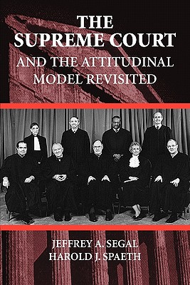 The Supreme Court and the Attitudinal Model Revisited - Jeffrey A. Segal