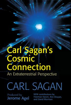 Carl Sagan's Cosmic Connection: An Extraterrestrial Perspective - Carl Sagan