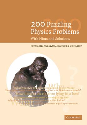 200 Puzzling Physics Problems: With Hints and Solutions - P. Gndig