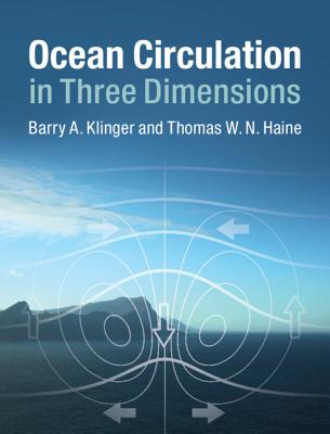 Ocean Circulation in Three Dimensions - Barry A. Klinger