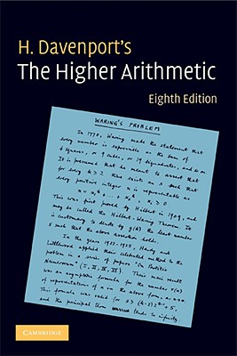 The Higher Arithmetic: An Introduction to the Theory of Numbers - H. Davenport