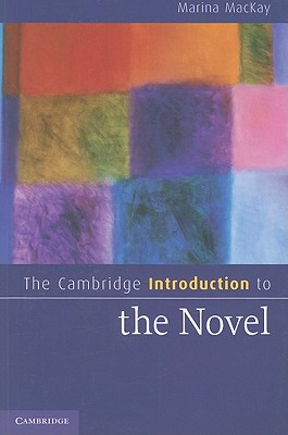 The Cambridge Introduction to the Novel - Marina Mackay