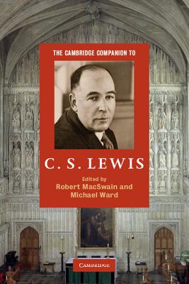The Cambridge Companion to C. S. Lewis - Robert Macswain