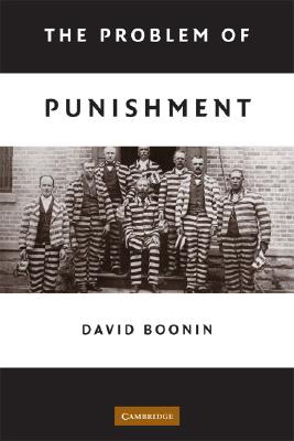 The Problem of Punishment - David Boonin