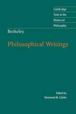 Berkeley: Philosophical Writings - Desmond M. Clarke